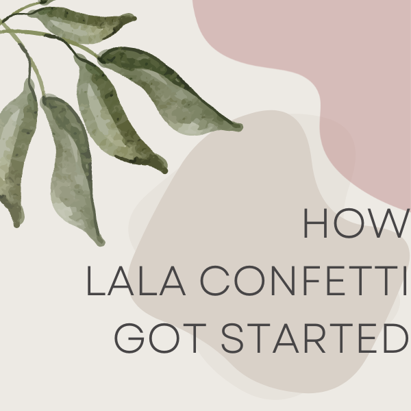 How LaLa Confetti Got Started